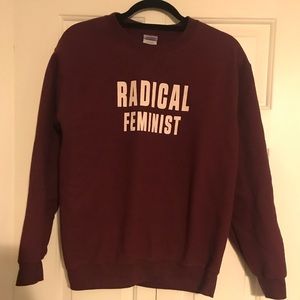 “Radical Feminist” Novelty Sweatshirt
